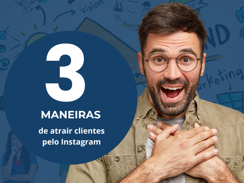 Homem branco de boca aberta atrás de uma tarjeta com o título 3 maneiras de atrair clientes pelo instagram